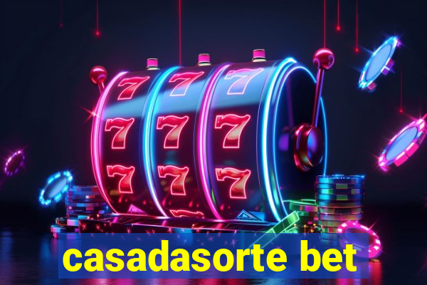 casadasorte bet